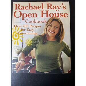 Rachael Ray's Open House Cookbook Over 200 Recipes for Easy Entertaining